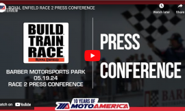 Video: Royal Enfield Build. Train. Race. Press Conference After Race Two From Barber Motorsports Park